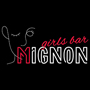 girls bar MIGNON〜ミニョ...